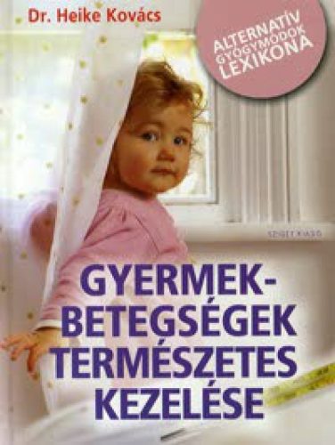 Gyermekbetegségek természetes kezelése