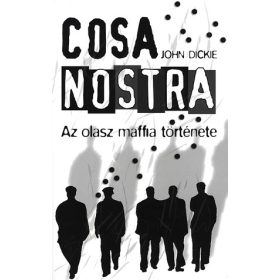 Cosa Nostra - Az olasz maffia története