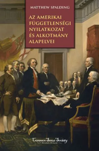 Az amerikai Függetlenségi Nyilatkozat és alkotmány alapelvei