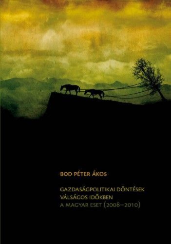 Gazdaságpolitikai döntések válságos időkben