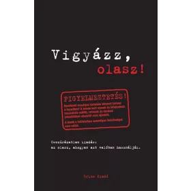   Vigyázz, olasz! - Az olasz nyelv, ahogy azt valóban használják
