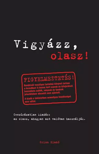 Vigyázz, olasz! - Az olasz nyelv, ahogy azt valóban használják