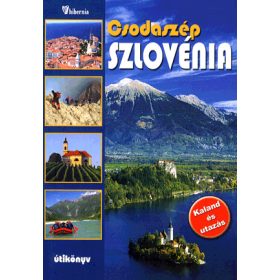 Csodaszép Szlovénia