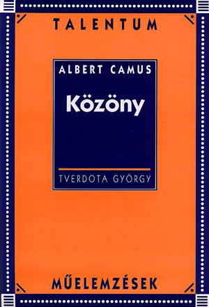 Albert Camus: Közöny - Talentum műelemzések