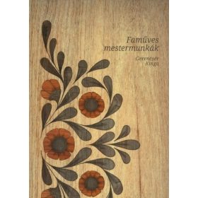 Faműves mestermunkák