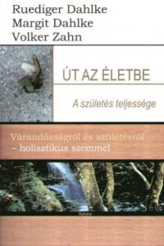 Út az életbe - A születés teljessége