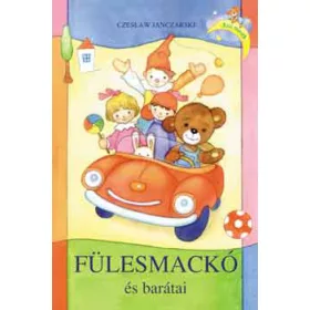 Fülesmackó és barátai