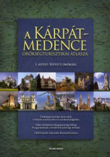 A Kárpát-medence örökségturisztikai atlasza