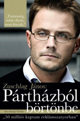 Zuschlag János: Pártházból börtönbe