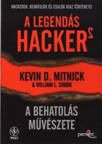 A legendás hacker 2. - A behatolás művészete Hackerek, behatolók és csalók igaz történetei