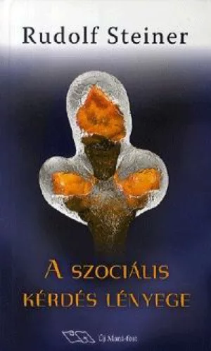 A szociális kérdés lényege - A jelenkor és a jövő élet-szükségszerűségeiből megragadva