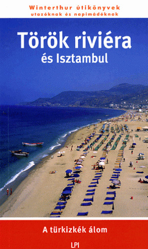 Török riviéra és Isztambul