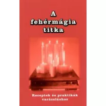 A fehérmágia titka