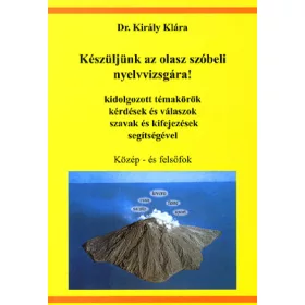   Készüljünk az olasz szóbeli nyelvvizsgára! - közép-és felsőfok