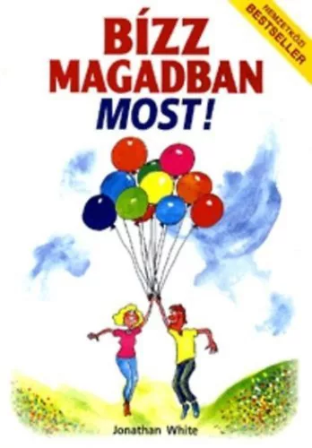 Bízz magadban most!