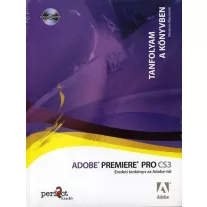   Adobe Premiere Pro CS3 - Eredeti tankönyv az Adobe-tól - Tanfolyam a tankönyvben