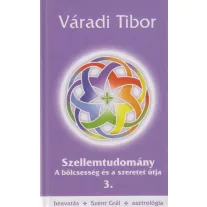 Szellemtudomány III. rész - A bölcsesség és a szeretet útja