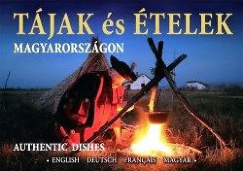 Tájak és ételek Magyarországon