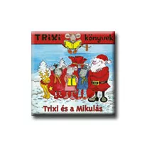 Trixi könyvek - Trixi és a mikulás