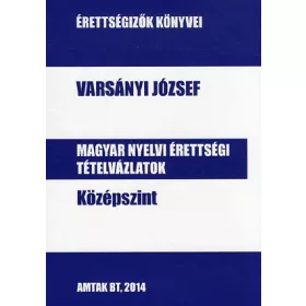 Magyar nyelvi érettségi tételvázlatok középszint