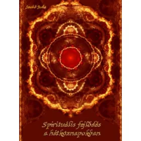 Spirituális fejlődés a hétköznapokban