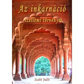 Az inkarnáció szellemi törvényei