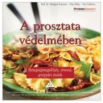   A prosztata védelmében - Betegségmegelőzés, étrend, gyógyító ételek