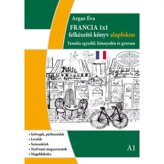 Francia 1x1 - Felkészítő könyv alapfokon a1 Francia 1x1 - Felkészítő könyv alapfokon a1