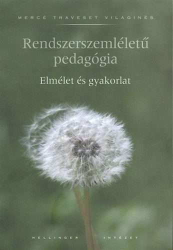 Rendszerszemléletű pedagógia - Elmélet és gyakorlat