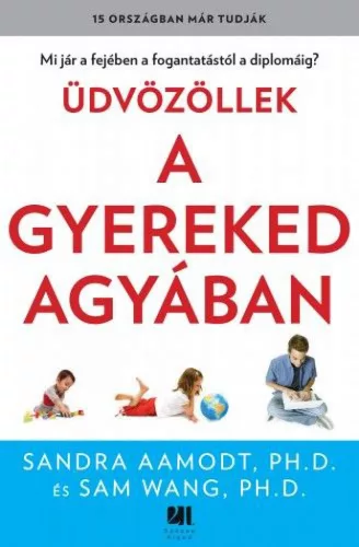 Üdvözöllek a gyereked agyában