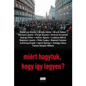 Miért hagytuk, hogy így legyen?