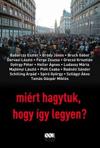 Miért hagytuk, hogy így legyen?