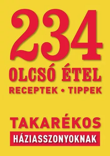 234 olcsó étel takarékos háziasszonyoknak