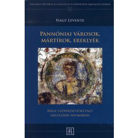 Pannóniai városok, mártírok, ereklyék
