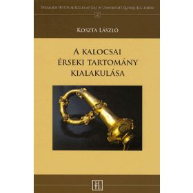 A kalocsai érseki tartomány kialakulása