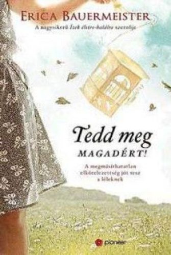 Tedd meg magadért!