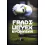 Fradi-ügyek nyomában