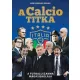 A Calcio titka