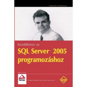 Kezdőkönyv az SQL Server 2005 programozásához