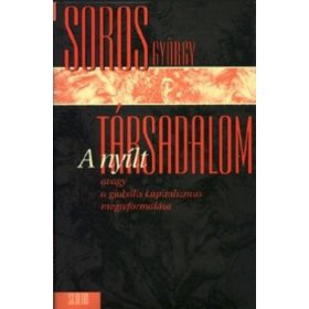   A nyílt társadalom - Avagy a globális kapitalizmus megreformálása