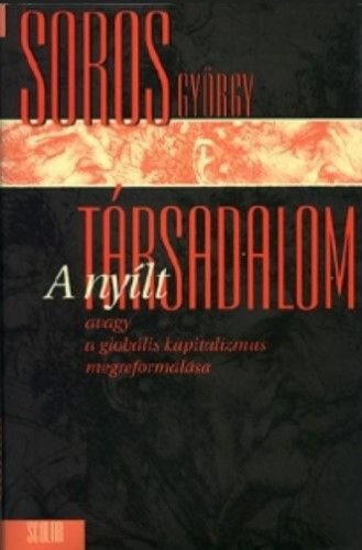 A nyílt társadalom - Avagy a globális kapitalizmus megreformálása
