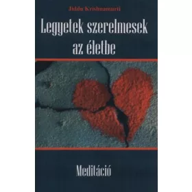 Legyetek szerelmesek az életbe - Meditáció