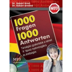   Neu 1000 Fragen 1000 Antworten - MP3 CD melléklettel - Társalgási gyakorlatok a német 'A' típusú nyelvvizsgákra és érettségire