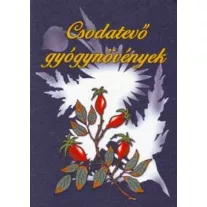 Csodatevő gyógynövények