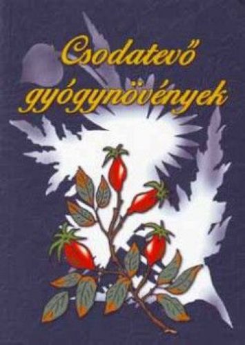 Csodatevő gyógynövények