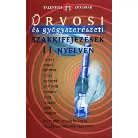 Orvosi és gyógyszerészeti szakkifejezések 11 nyelven