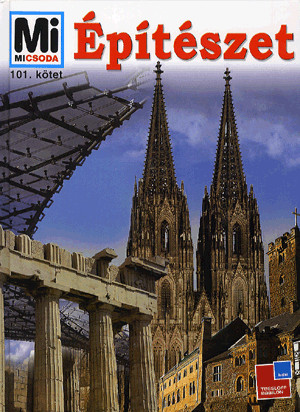 Építészet - Mi micsoda 101.