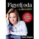 Figyelj oda - a sikeredért!