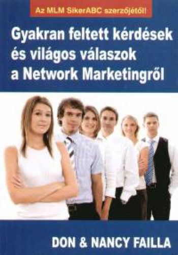 Gyakran feltett kérdések és világos válaszok a Network Marketingről