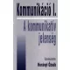 Kommunikáció I. - A kommunikatív jelenség